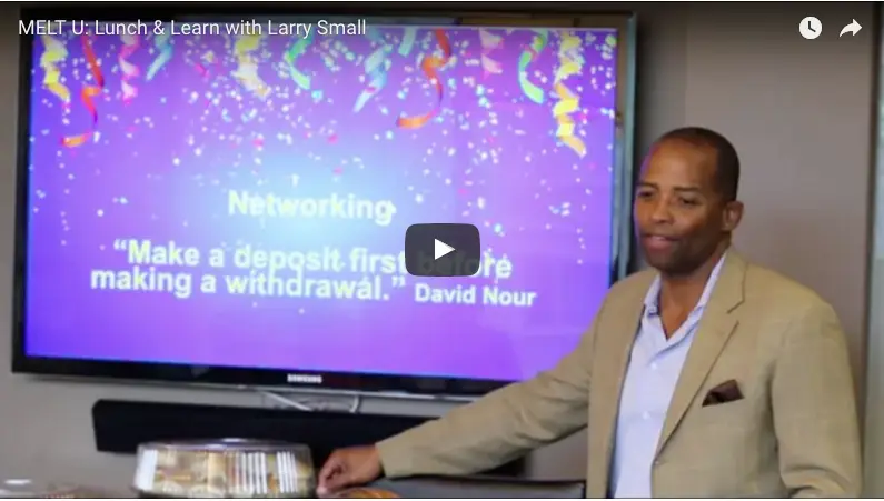MELT U: Lunch & Learn with Larry Small