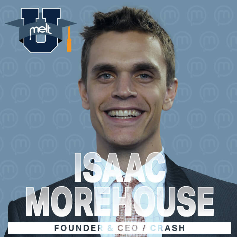 Episode 44: Isaac Morehouse Founder & CEO of Crash