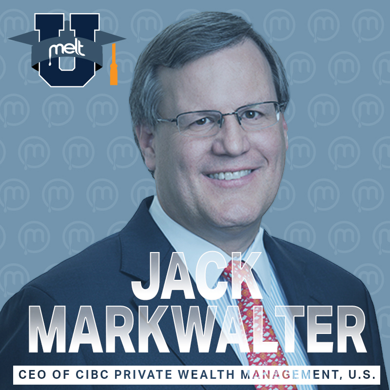 Episode 67: Jack Markwalter CEO of CIBC Private Wealth Management, U.S.