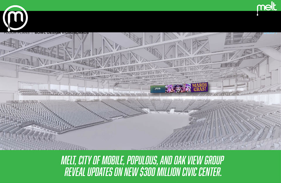 MELT, City of Mobile and Oak View Group Reveals Updates on New $300 Million Civic Center