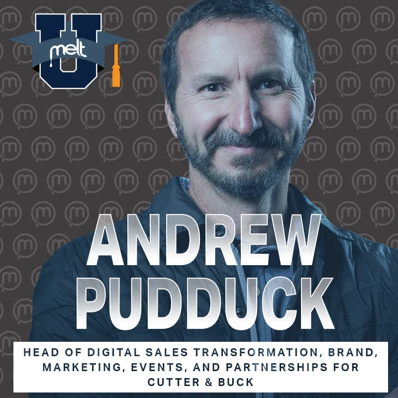 Episode 79: Andrew Pudduck Head of Digital Sales Transformation, Brand, Marketing, Events, and Partnerships for Cutter & Buck