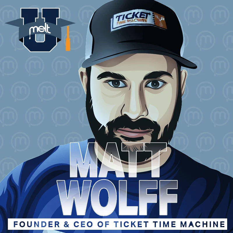 Episode 63: Matt Wolff Founder and CEO of Ticket Time Machine