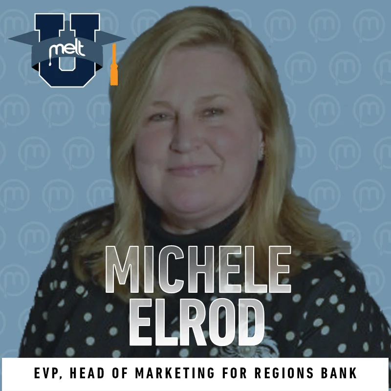 Episode 62: Michele Elrod EVP, Head of Marketing for Regions Bank